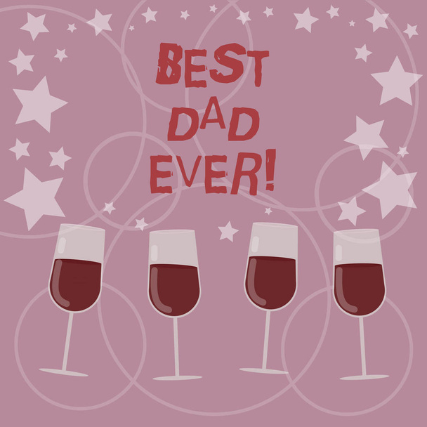 Λέξη σύνταξη κειμένου καλύτερος μπαμπάς ποτέ. Επιχειρηματική ιδέα για την εκτίμησή σας συναισθήματα αγάπη πατέρα επαινέσουν γεμάτο κοκτέιλ ποτήρια κρασιού με διάσπαρτα αστέρια ως Stemware κομφετί. - Φωτογραφία, εικόνα