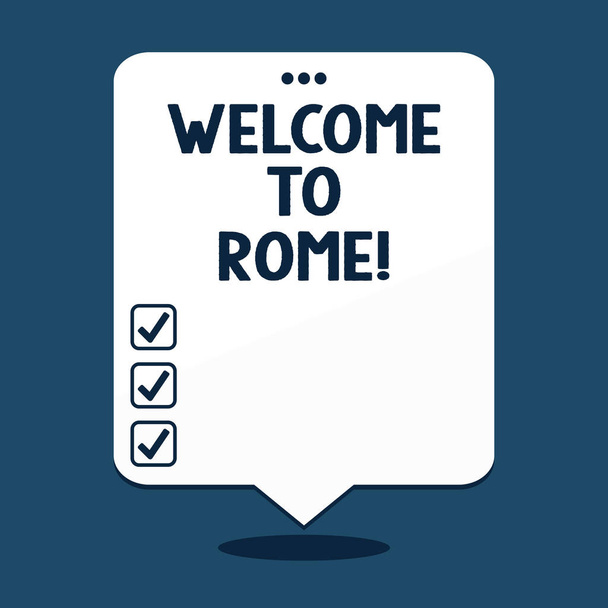 Señal de texto que muestra Welcome To Rome. Foto conceptual Llegando a Italia capital conociendo otras culturas
. - Foto, imagen