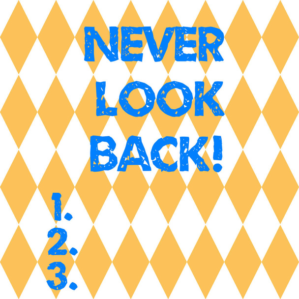 Text sign showing Never Look Back. Conceptual photo Do not have regrets for your actions be optimistic Harlequin Design Diamond Shape in Seamless Repitition Pattern photo. - Photo, Image