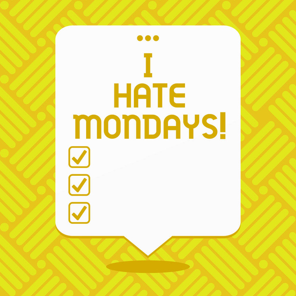 Escritura conceptual que muestra que odio los lunes. Exhibición de fotos de negocios No me gusta el primer día de la semana Volver a la rutina y el trabajo
. - Foto, Imagen