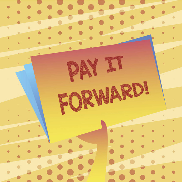 Escritura manual conceptual que muestra Pay It Forward. Exhibición de la foto del negocio Haga el pago una cierta cantidad de tiempo después de comprar
. - Foto, imagen