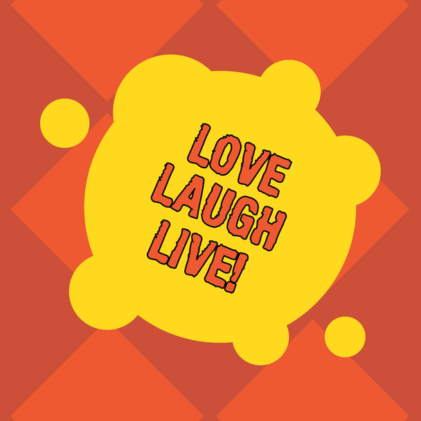 A kézírás szöveg írása, Love Laugh Live. Koncepció értelmében inspirált pozitív élvezheti a napsütést, nevetés jó humor üres deformált színes kör alakú kis körök absztrakt fotó. - Fotó, kép