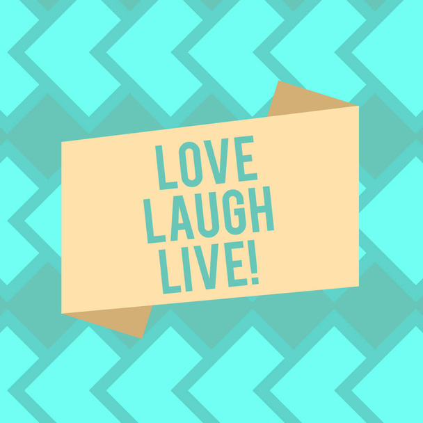 Tekst teken weergegeven: Love lachen Live. Conceptuele foto laten inspireren positieve geniet van uw dagen lachen goede humor leeg kleur gevouwen Banner Strip vlakke stijl foto voor aankondiging Poster. - Foto, afbeelding