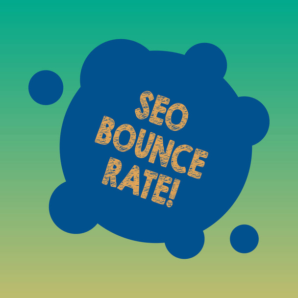 Текст от руки Seo Bounce Rate. Концепция, означающая оптимизацию поисковой системы посетители перемещаются по сайту Blank Deformed Color Round Shape с помощью маленьких кругов
. - Фото, изображение