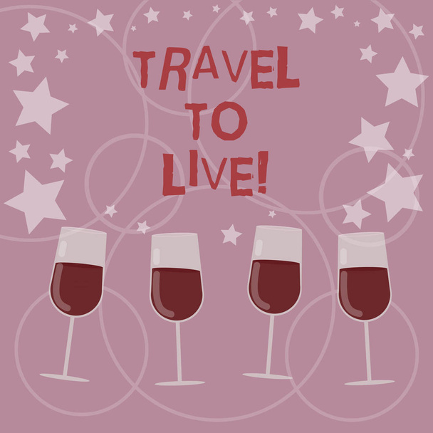 Word writing text Travel To Live. Business concept for Get knowledge and exciting adventures by going on trips Filled Cocktail Wine Glasses with Scattered Stars as Confetti Stemware. - Photo, Image