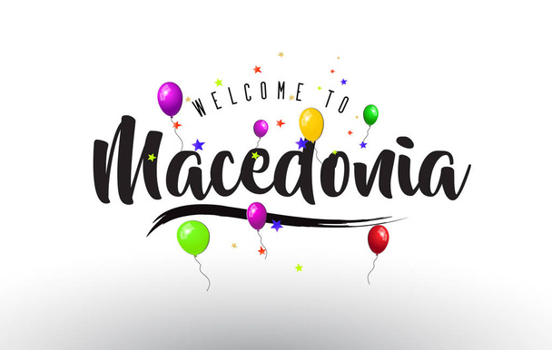 Macedonië-Welkom bij tekst met kleurrijke ballonnen en sterren Design vectorillustratie. - Vector, afbeelding
