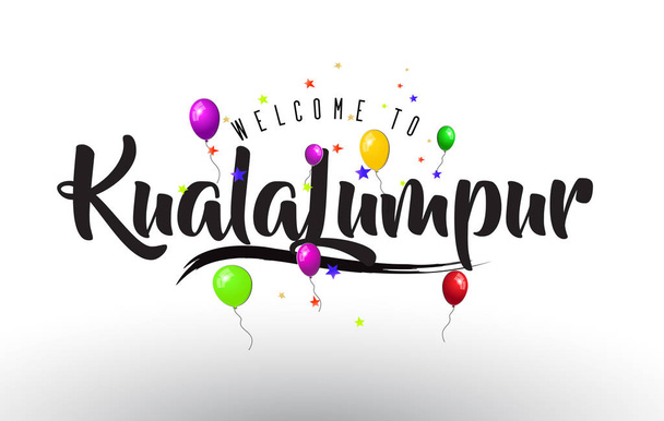 KualaLumpur Welcome to Text with Colorful Balloons and Stars Design Vector Illustration. - Vector, Image