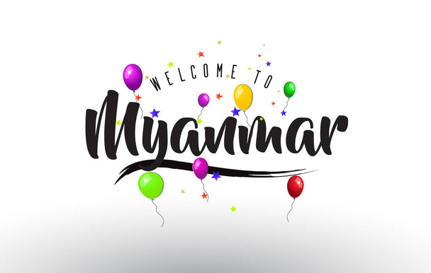 Myanmar Welcome to Text with Colorful Balloons and Stars Design Vector Illustration. - Vector, Image
