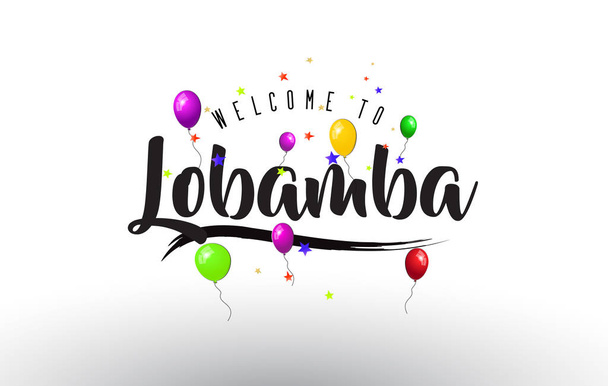 Lobamba Welcome to Text with Colorful Balloons and Stars Design Vector Illustration. - Vector, Image