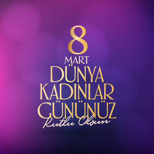 8 Μαρτίου. Εορτασμός ημέρας ευτυχισμένη γυναίκας. Πινακίδα, αφίσα, κοινωνική Media, ιστορία, επιθυμεί, ευχετήρια κάρτα, μοντέρνα σχεδίαση προτύπου. (Tr: 8 Mart Dunya Kadinlar Gununuz Κουτλού Olsun.)  - Διάνυσμα, εικόνα