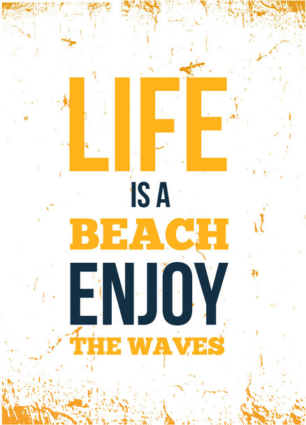 Life beach quote. Vector background. Enjoy being concept. Vector font. Motivational poster. - Διάνυσμα, εικόνα