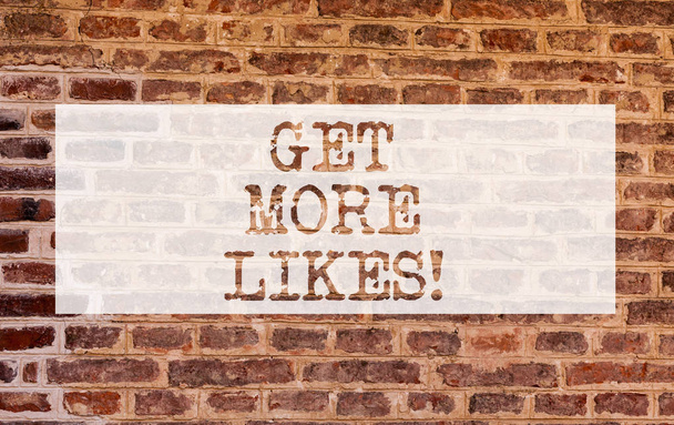 Escrita conceitual mostrando Get More Likes. Foto de negócios mostrando Recomendações para ter seguidores adicionais rede social Brick Wall arte como Graffiti motivacional escrito na parede
. - Foto, Imagem