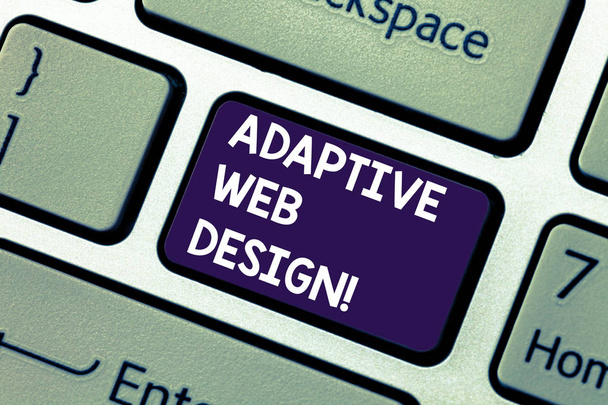 Conceptual hand writing showing Adaptive Web Design. Business photo showcasing multiple versions of a webpage to fit the user s is device Keyboard key Intention to create computer message idea. - Photo, Image
