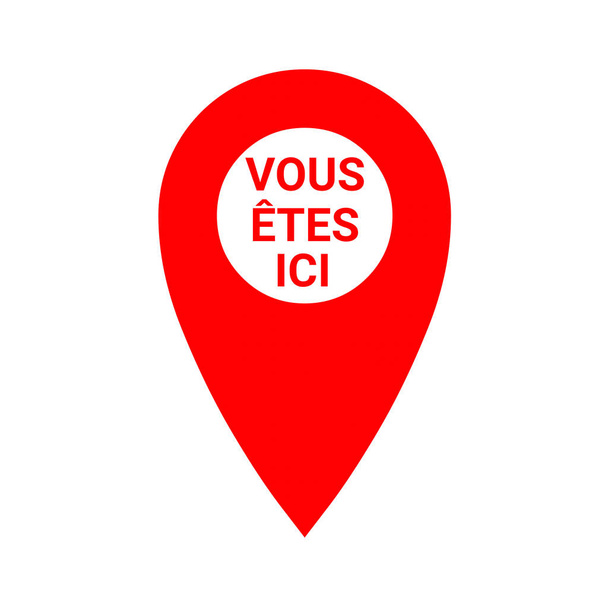 Kırmızı harita işaretçi metin ile Fransızca olarak Buradasınız  - Fotoğraf, Görsel