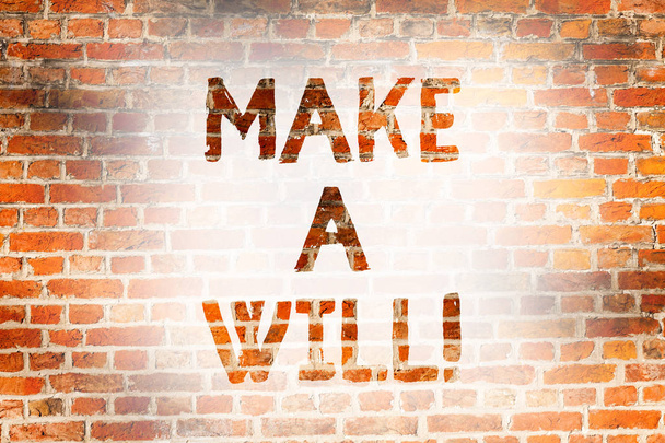 Scrivere una nota che mostra Make A Will. Business photo showcase Prepara un documento legale con l'eredità delle tue proprietà Brick Wall art like Graffiti motivational call written on the wall
. - Foto, immagini