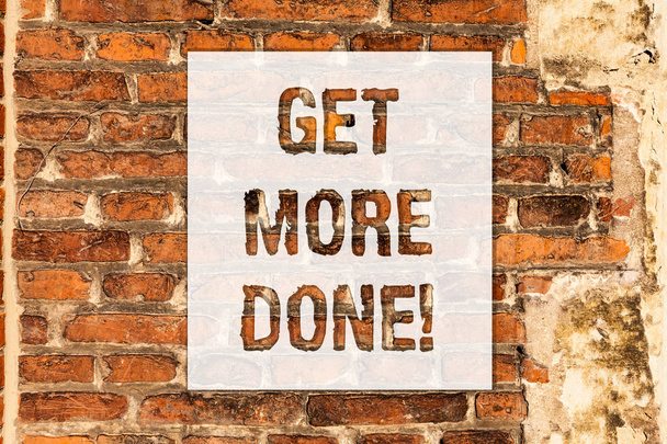 Käsitteellinen käsin kirjoittaminen osoittaa Get More Done. Business valokuva teksti Tarkistuslista Organisoitu Time Management Aloita kova työ Act Brick Wall taidetta kuten Graffiti motivoiva puhelu kirjoitettu seinälle
. - Valokuva, kuva