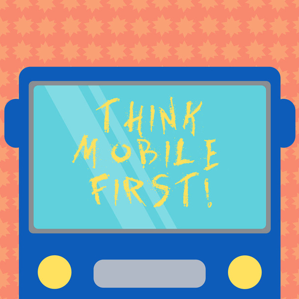 Escribir nota que muestra Think Mobile First. Foto de negocios que muestra el diseño de la experiencia en línea para los teléfonos antes de la web Dibujado Vista frontal plana del autobús con pantalla de color en blanco que refleja
. - Foto, Imagen