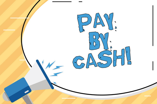 Texto de escritura de palabras Pay By Cash. Concepto de negocio para el cliente que paga con billetes de monedas
. - Foto, imagen