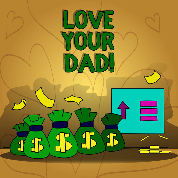 Conceptual hand writing showing Love Your Dad. Business photo text Have good feelings about your father Loving emotions. - Photo, Image