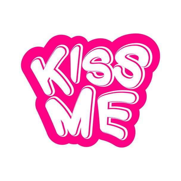 Inscription for print. Kiss Me. - Vector, Imagen