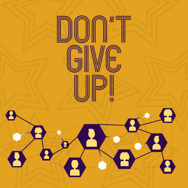 Écriture manuscrite de texte Don't Give Up. Signification du concept Continuez à essayer jusqu'à ce que vous réussissiez
. - Photo, image