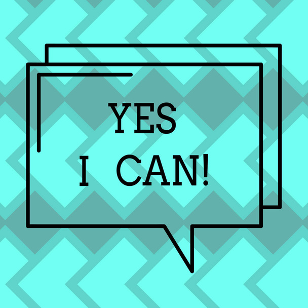 Text sign showing Yes I Can. Conceptual photo Motivation to do something have the enough strength to keep going Rectangular Outline Transparent Comic Speech Bubble photo Blank Space. - Photo, Image