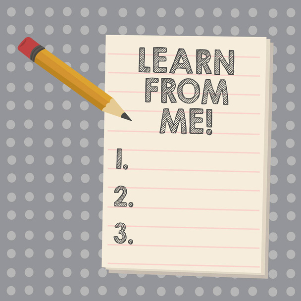 Концептуальный почерк, показывающий "Учись у меня". Следуйте моему примеру и примерам быть наставником для кого-то другого.
. - Фото, изображение