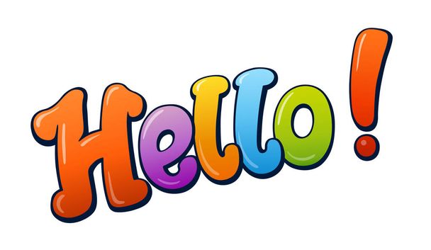 Hello communication sticker lettering. Speech bubble word. Comic style cartoon vector typographic pop-art inscription. Bright colorful volume font - Vector, Image