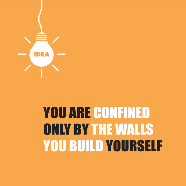 Usted está confinado solo por las paredes que construye usted mismo - Cita inspiradora, eslogan, diciendo sobre fondo naranja
  - Vector, Imagen