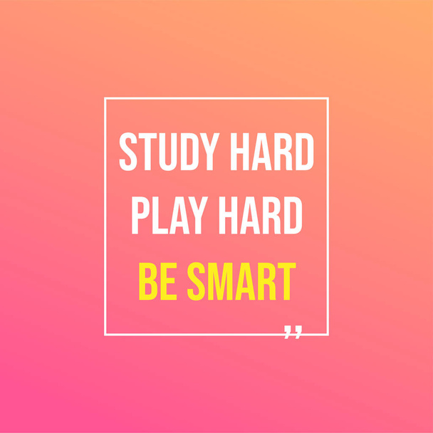 Hard studeren, hard spelen en slim zijn. Onderwijs citaat met een moderne achtergrond - Vector, afbeelding