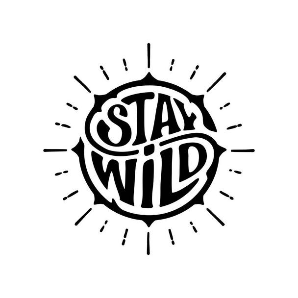 Stay wild circle with rays white Vector illustration - Vector, Imagen