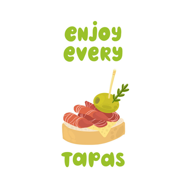 Tapas - traditioneller spanischer Snack. Schriftzug: Genießen Sie jede Tapas. Bild von Sandwiches Canape mit Marmelade und Olive. - Vektor, Bild
