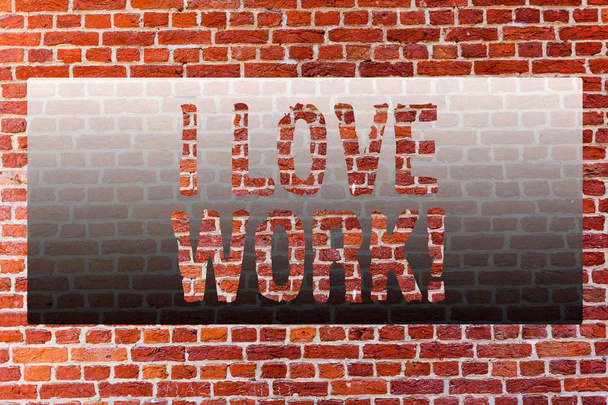 Szöveg írása Word én szerelem munka. Üzleti koncepció boldognak lenni elégedett munkát végezni, amit leginkább szeret téglafal művészet, mint a Graffiti motivációs hívás a falra írt. - Fotó, kép