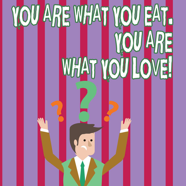 Text sign showing You Are What You Eat You Are What You Love. Conceptual photo Start to eat healthy food. - Photo, Image