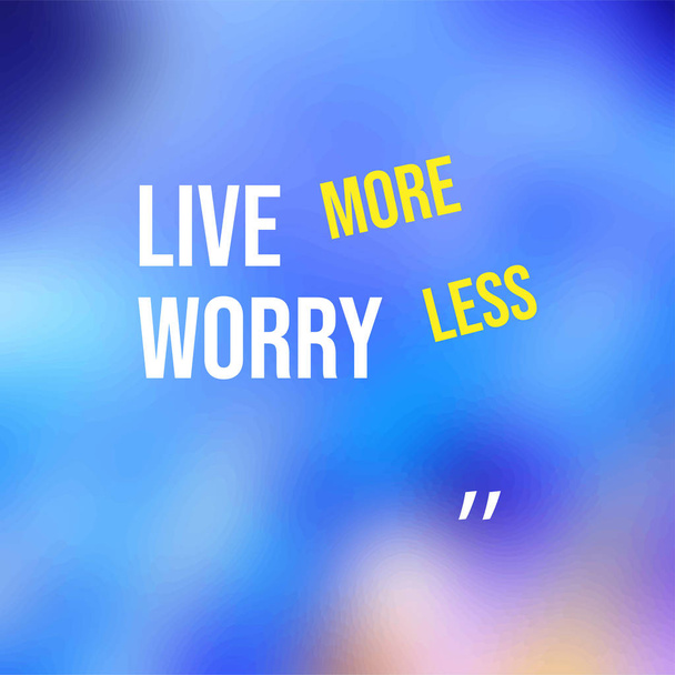 Žij méně starostí. Life quote with modern background vector - Vektor, obrázek