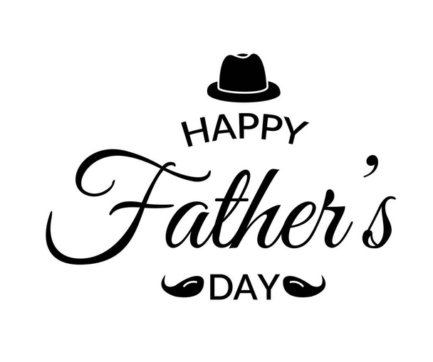Fathers Day Greeting Card. Lettering Calligraphic Design in black isolated on white background. Happy Fathers Day Inscription with fedora hat and mustache. Simple flat Vector eps10 Design Element - Vetor, Imagem