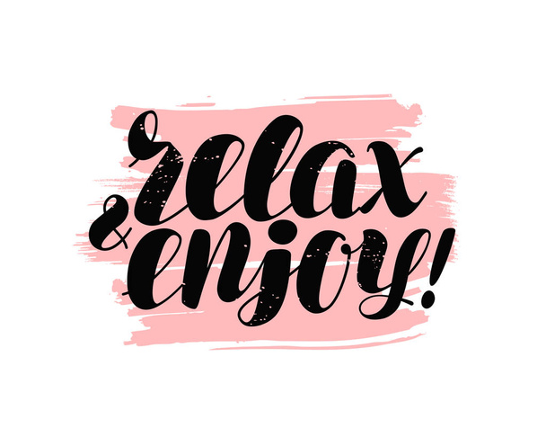 Relax and Enjoy, hand lettering. Positive quote, calligraphy vector illustration - Vector, imagen