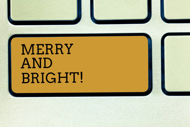 Handwriting text writing Merry And Bright. Concept meaning defined London Cockney rhyming slang for illumination Keyboard key Intention to create computer message pressing keypad idea. - Photo, Image