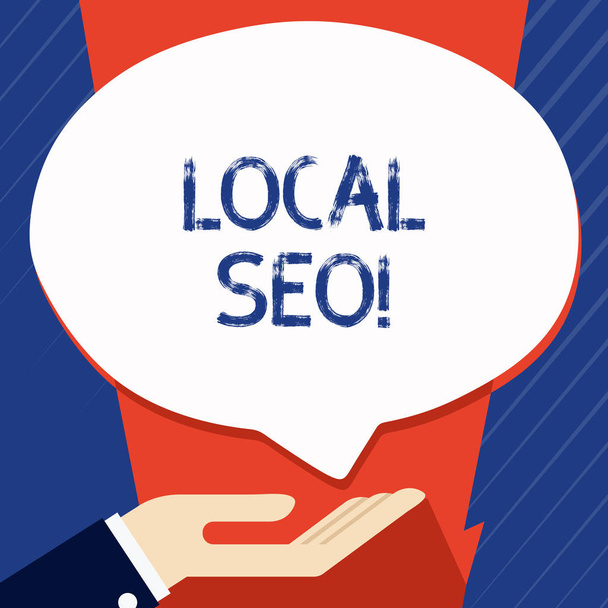 Conceptual hand writing showing Local Seo. Business photo showcasing incredibly effective way to market your near business online Palm Up in Supine position Donation Hand Sign Speech Bubble. - Photo, Image