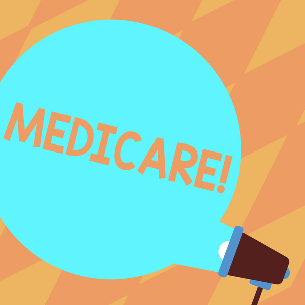 Text sign showing Medicare. Conceptual photo Federal health insurance for showing above 65 or with disabilities Blank Round Color Speech Bubble Coming Out of Megaphone for Announcement. - Photo, Image