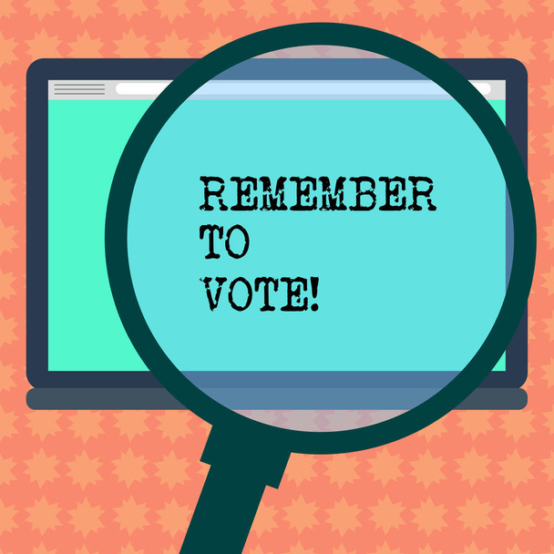 Writing note showing Remember To Vote. Business photo showcasing do not forget choose and give your voice to right candidate Magnifying Glass Enlarging Tablet Blank Color Screen photo text Space. - Photo, Image