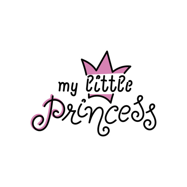 My Little Princess with a crown. Hand drawn vector lettering. - Vektör, Görsel