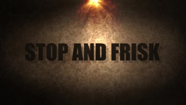 Stop and Frisk - Cinematic Text - Footage, Video