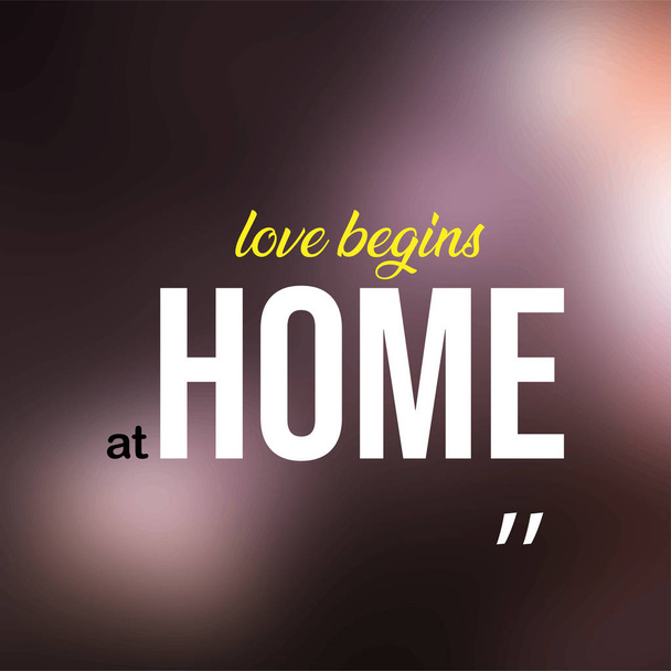 Liebe beginnt zu Hause. Liebes-Zitat mit modernem Hintergrundvektor - Vektor, Bild