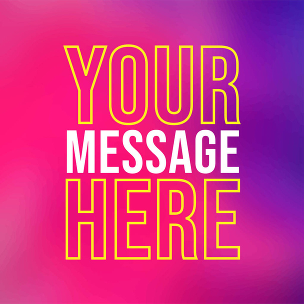 your message here. Life quote with modern background vector - ベクター画像