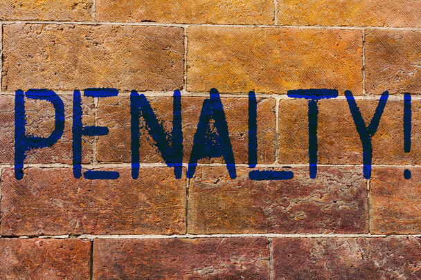 Conceptual hand writing showing Penalty. Business photo showcasing Punishment imposed for breaking a law rule or contract Sports term Brick Wall art like Graffiti motivational written on wall. - Photo, Image