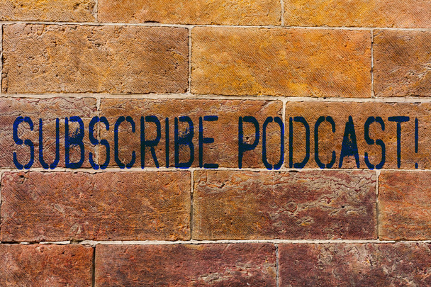 Écriture conceptuelle montrant Abonnez-vous Podcast. Business photo showcasing Abonnez-vous à la diffusion en ligne Brick Wall art comme Graffiti motivation écrite sur le mur
. - Photo, image