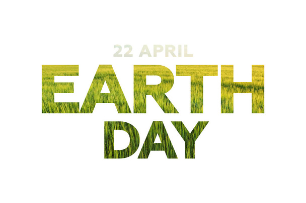 April 22 is the date of Earth Day - Photo, Image