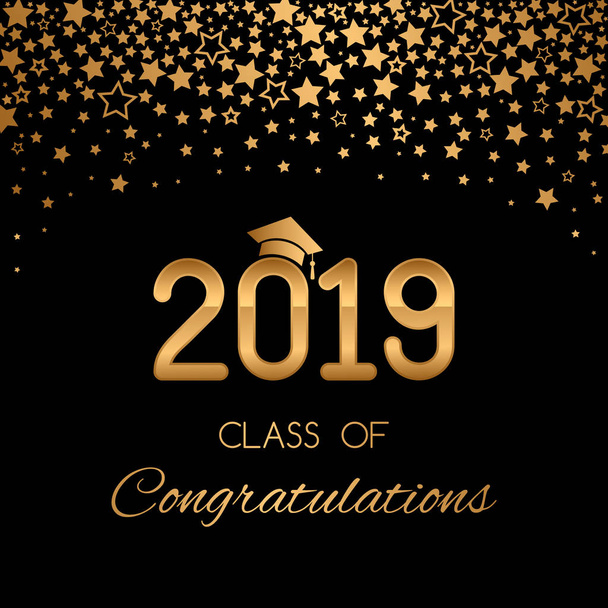 congratulatory banner or poster of graduation class of a university, school, college 2019 with golden stars and glitter. Congratulatory text for the design of invitations. - Vector, Image