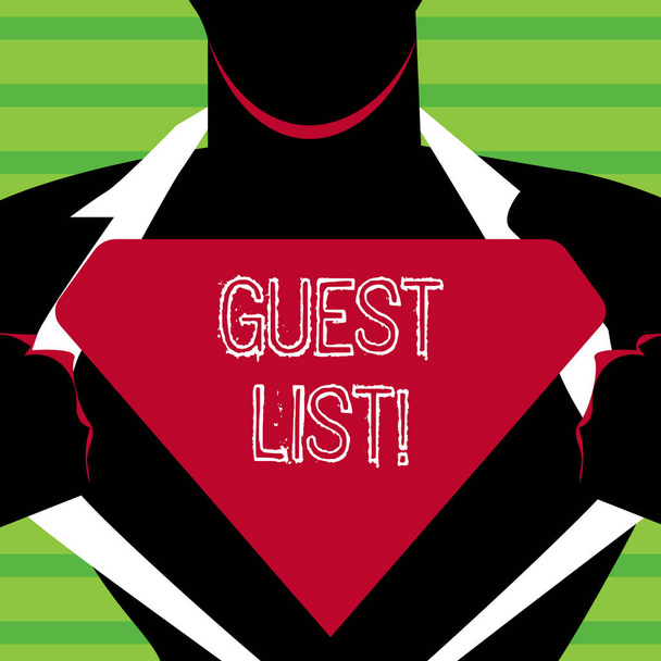 Wortschreiben Text Gästeliste. Geschäftskonzept, um zu zeigen, wer zu einem Konzert oder ähnlichen Ereignis zugelassen werden soll Mann in Superman-Pose öffnet sein Hemd, um das leere dreieckige Logo zu enthüllen. - Foto, Bild